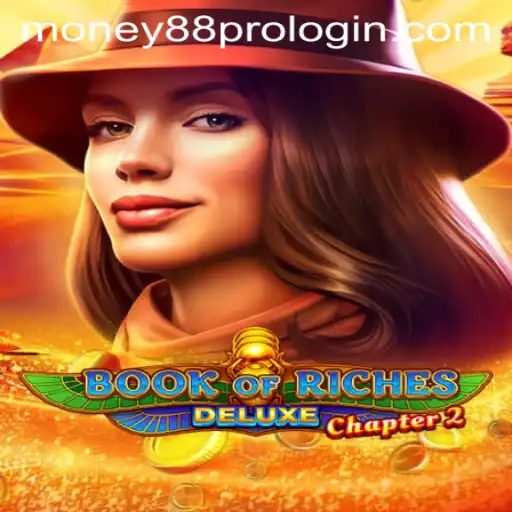 Explore the Thrills of Book of Riches Deluxe Chapter 2 and Discover money88 pro login Features
