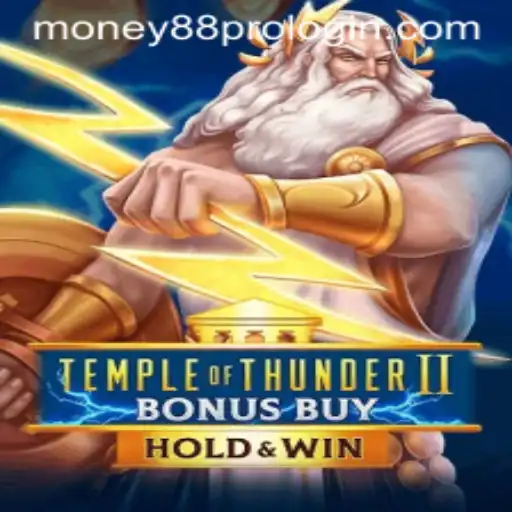 Explore the Exciting World of TempleofThunderIIBonusBuy and Money88 Pro Login