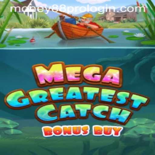 MegaGreatestCatchBonusBuy: Dive into an Exciting Gaming Experience